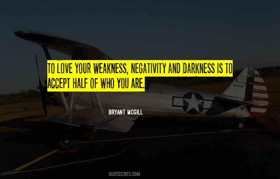 Quotes About Your Weakness #1111349