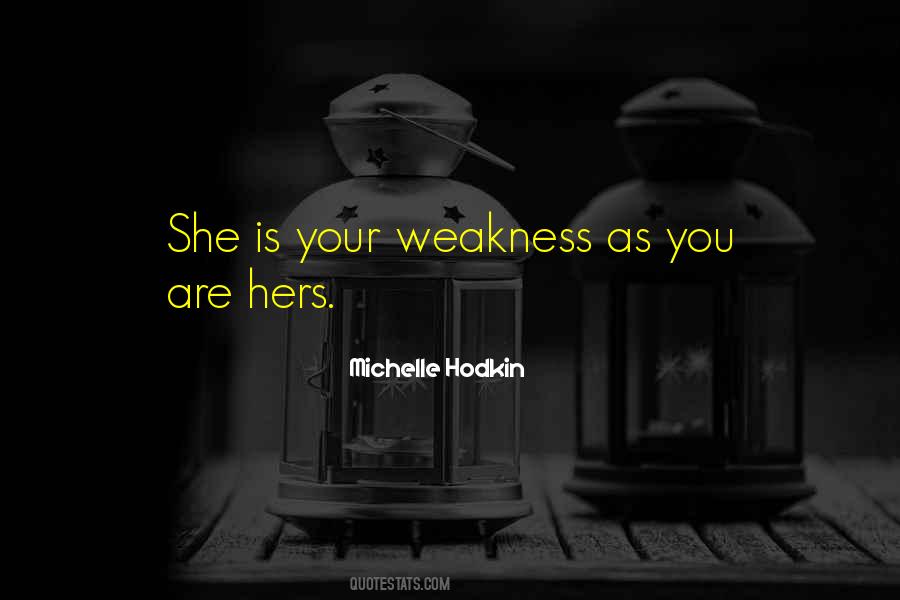 Quotes About Your Weakness #1165277