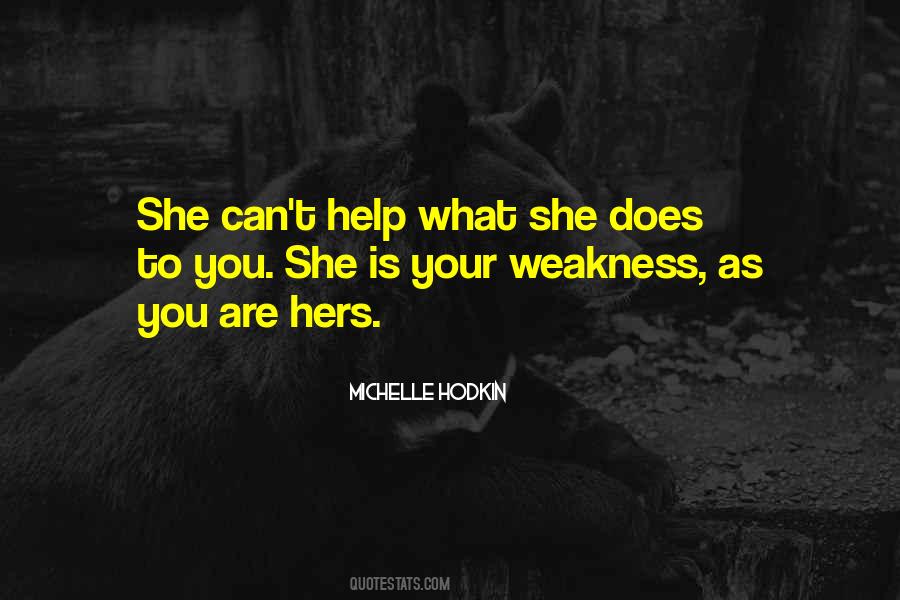Quotes About Your Weakness #1613271
