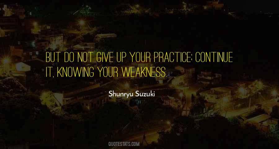 Quotes About Your Weakness #1768705