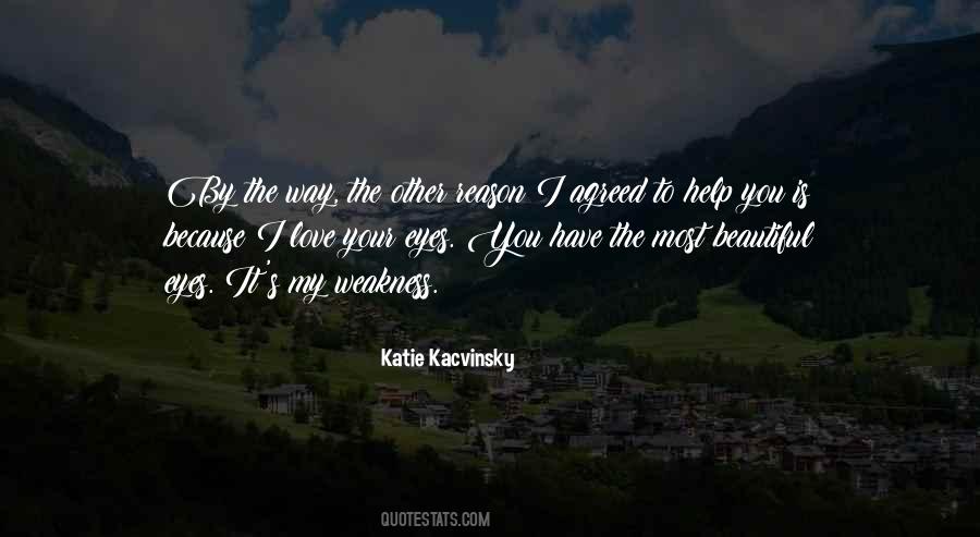 Quotes About Your Weakness #393768 Quotes About Your Weakness #393768