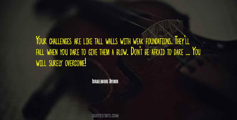 Quotes About Your Weakness #506115 Quotes About Your Weakness #506115