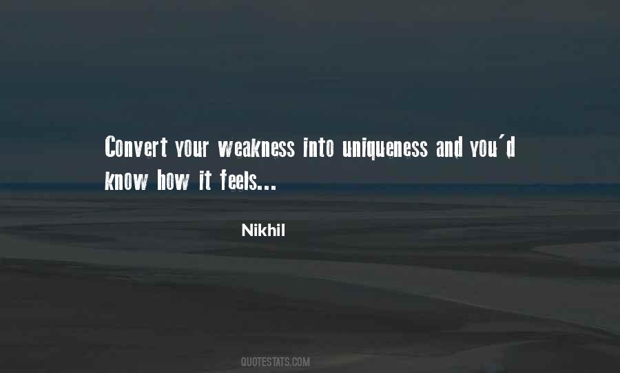 Quotes About Your Weakness #98334