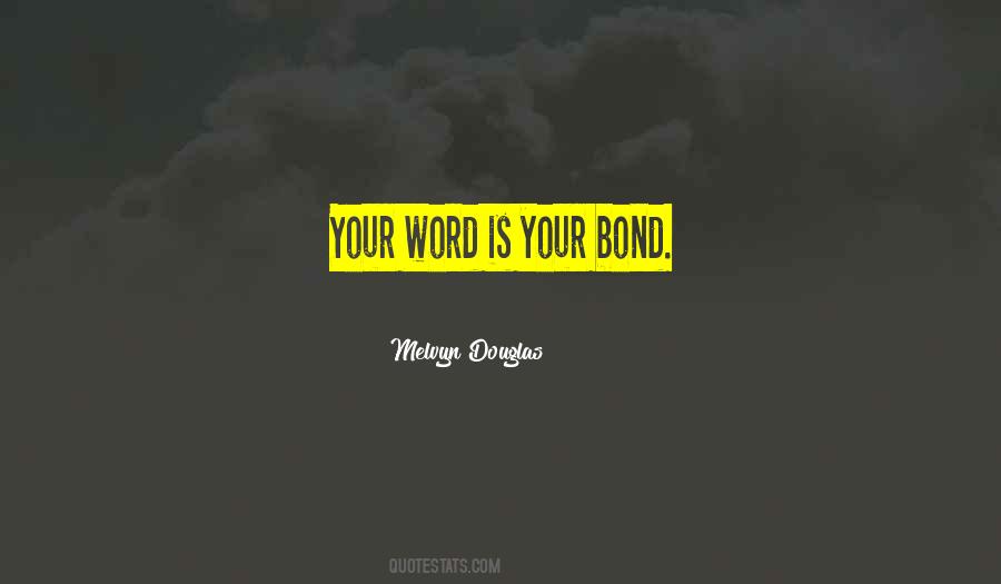 Quotes About Your Word Is Your Bond #1010642