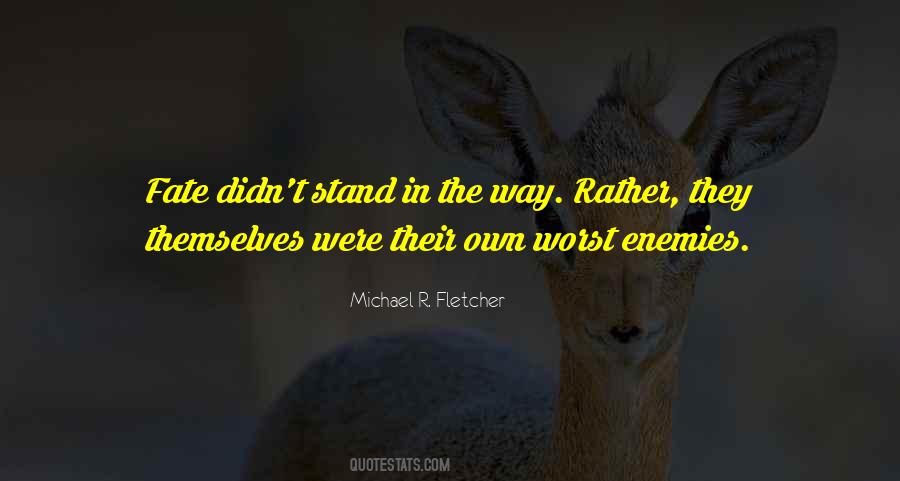 Quotes About Your Worst Enemy #1203780