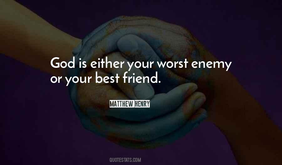 Quotes About Your Worst Enemy #830261