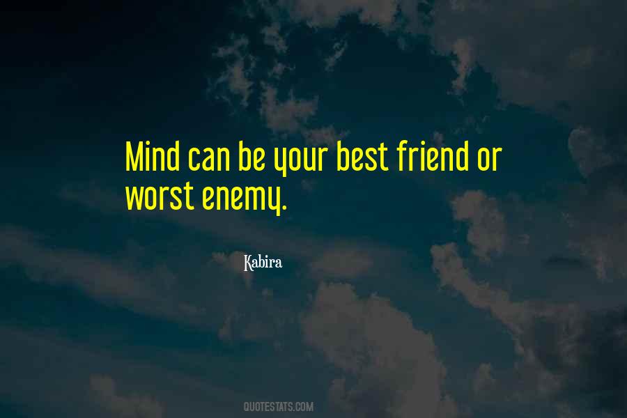 Quotes About Your Worst Enemy #880056