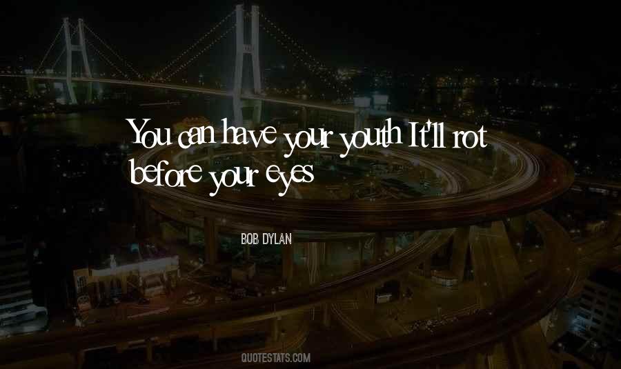 Quotes About Your Youth #1783038