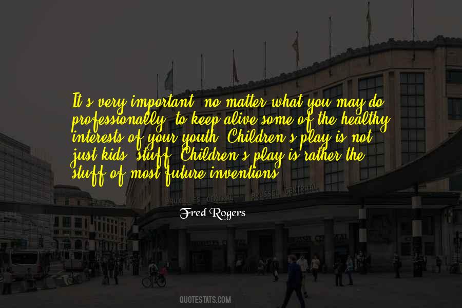 Quotes About Your Youth #340453