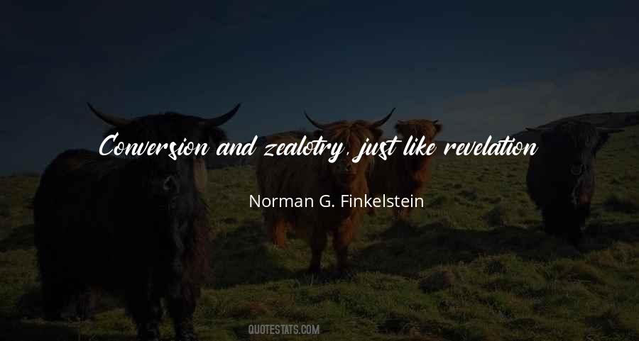 Quotes About Zealotry #1195531