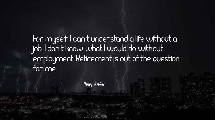 Quotes About Retirement Life #1510372