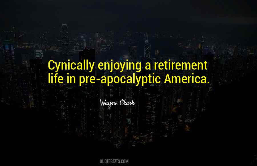 Quotes About Retirement Life #1703285
