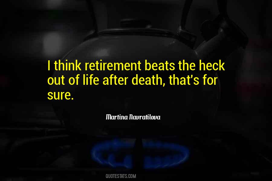 Quotes About Retirement Life #1750845
