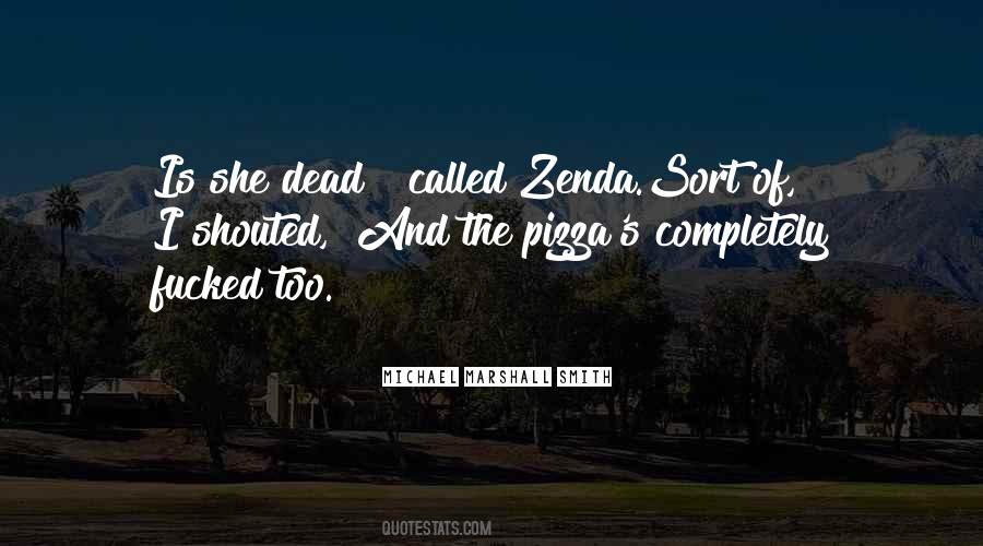 Quotes About Zenda #992750