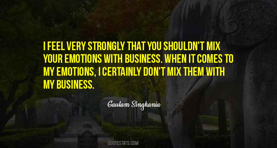 Quotes About Emotions In Business #1580013