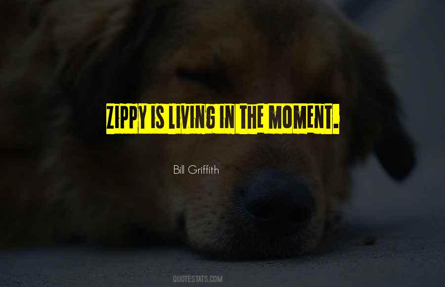 Quotes About Zippy #834592