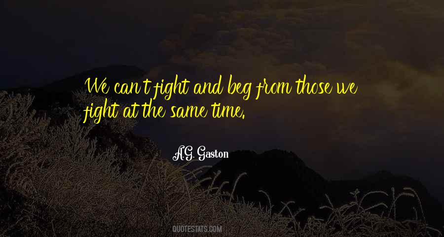 A G Gaston Quotes #805626