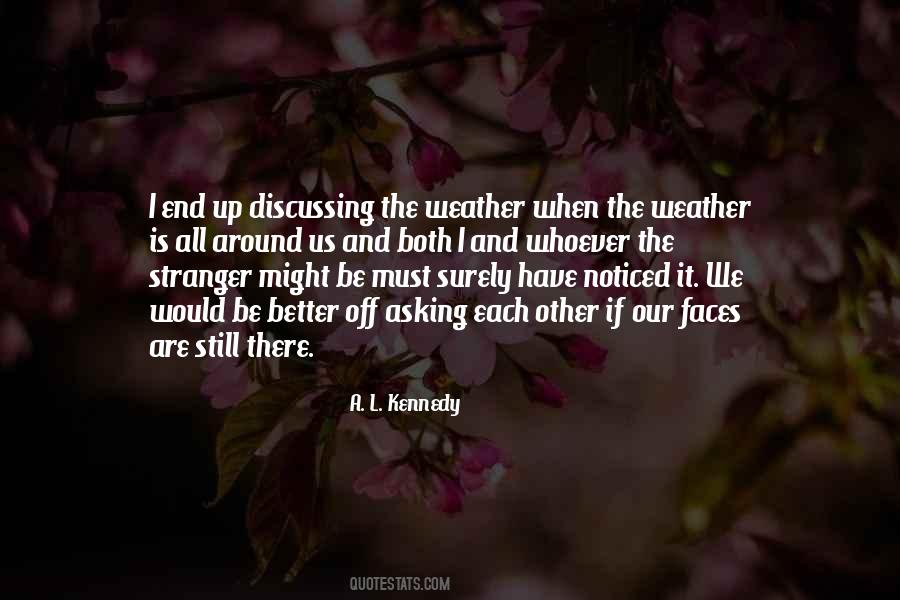 A L Kennedy Quotes #1375757