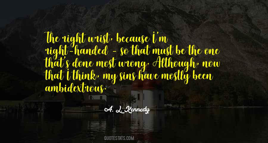 A L Kennedy Quotes #306578