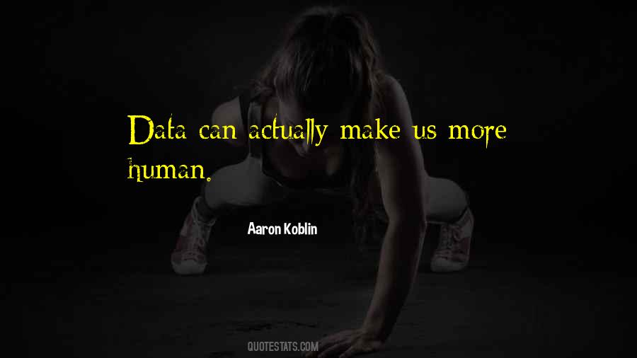 Aaron Koblin Quotes #1661680