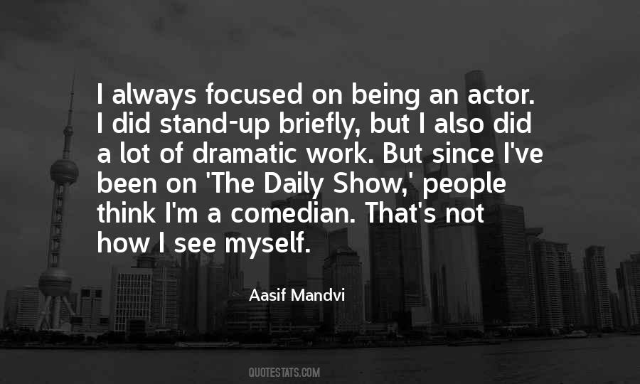 Aasif Mandvi Quotes #1716783