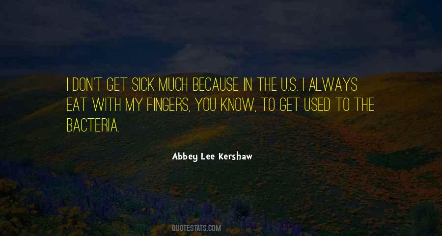 Abbey Lee Kershaw Quotes #1154631