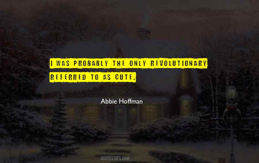 Abbie Hoffman Quotes #1221025