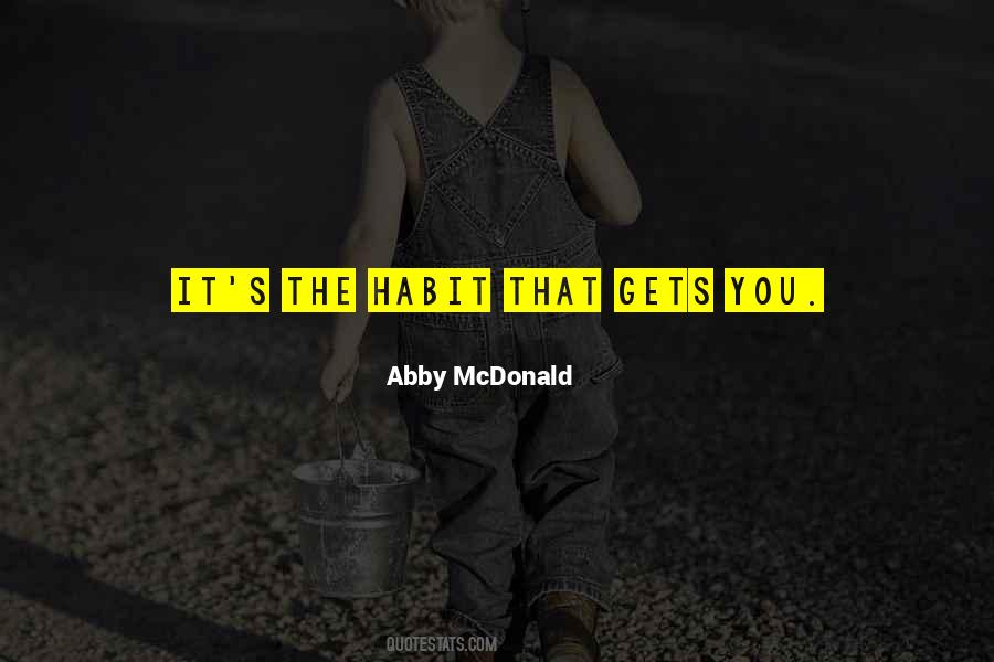 Abby Mcdonald Quotes #978327