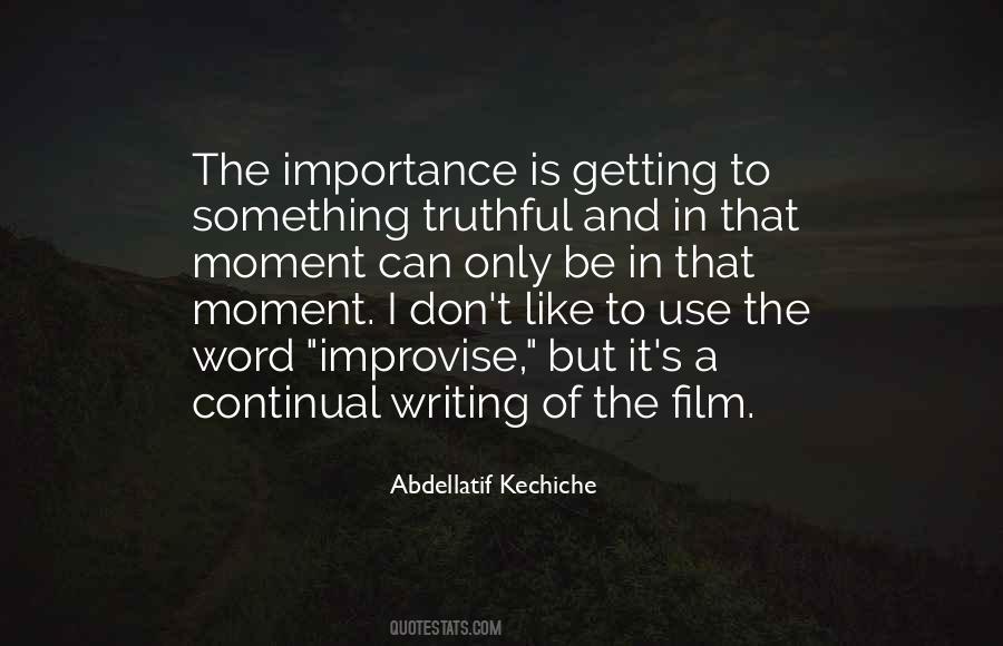 Abdellatif Kechiche Quotes #129255