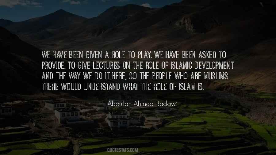 Abdullah Ahmad Badawi Quotes #1187206