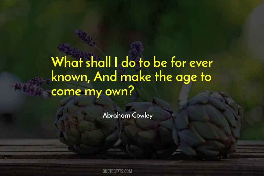 Abraham Cowley Quotes #1364182