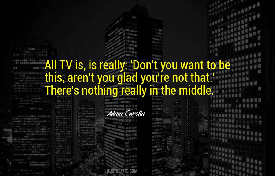 Adam Carolla Quotes #1017795