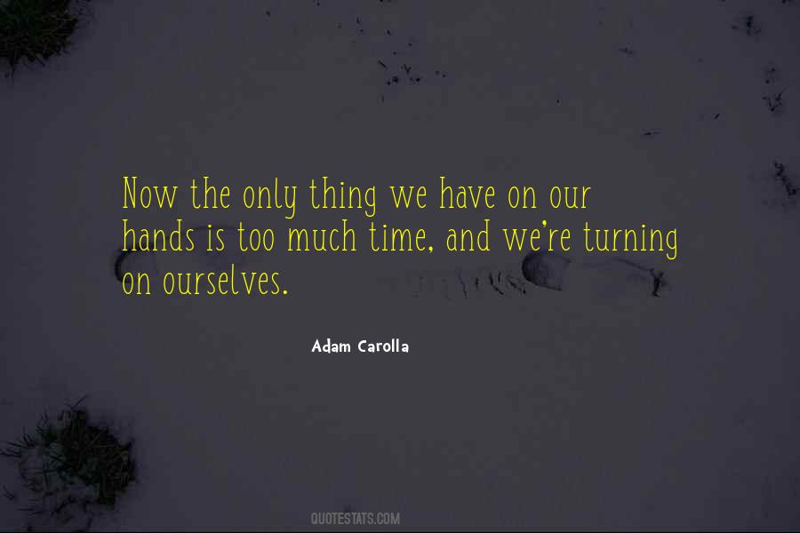 Adam Carolla Quotes #695099