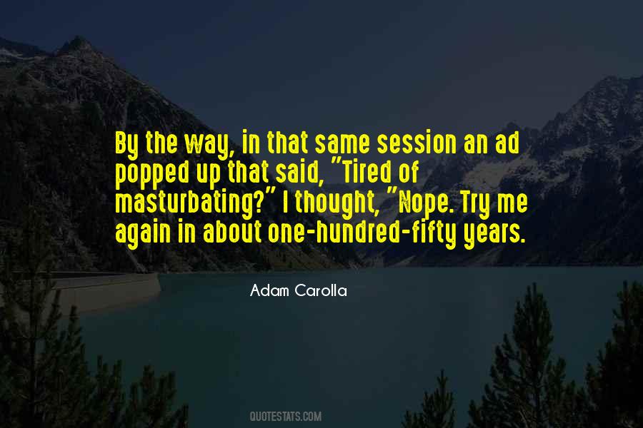 Adam Carolla Quotes #89483