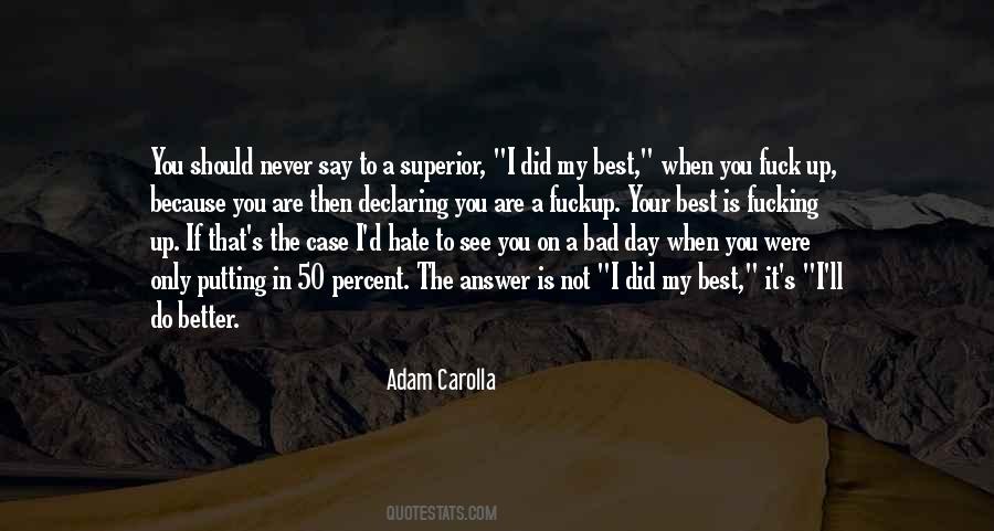 Adam Carolla Quotes #907302