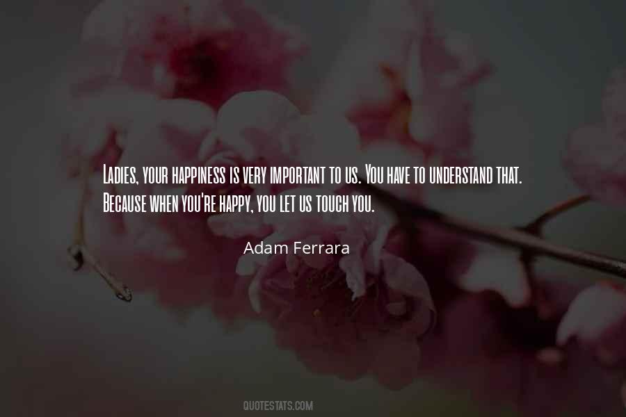 Adam Ferrara Quotes #1435642