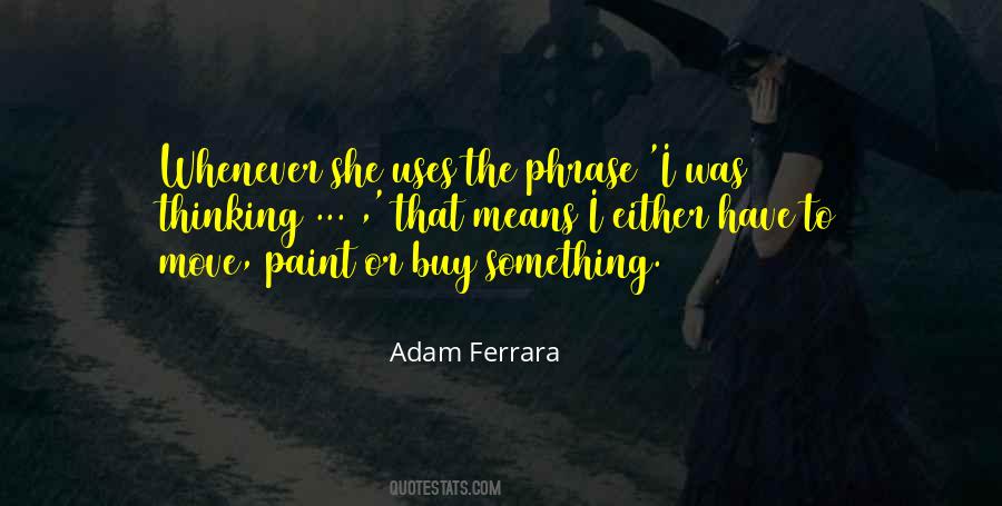 Adam Ferrara Quotes #1632563