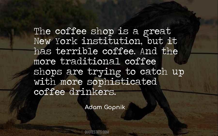 Adam Gopnik Quotes #312658
