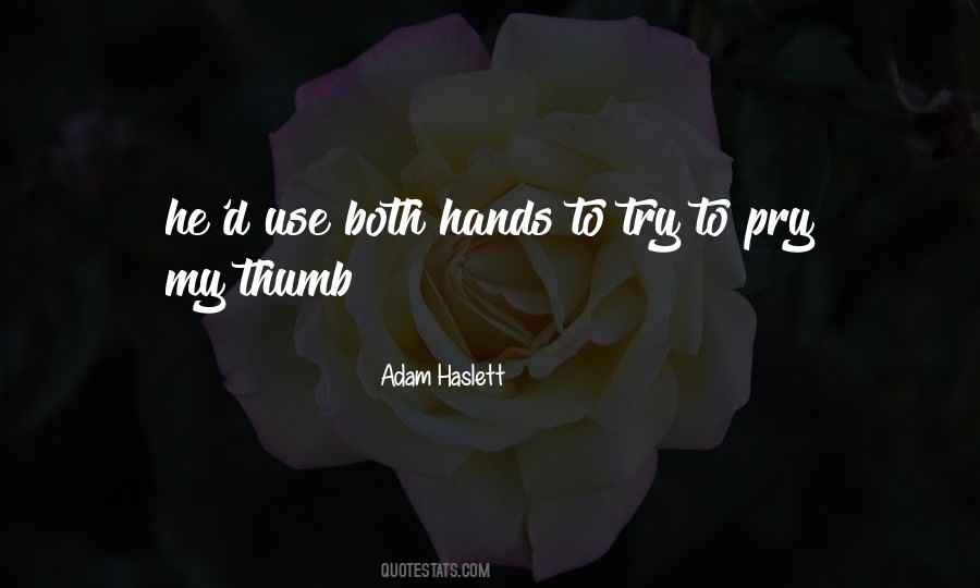 Adam Haslett Quotes #876590