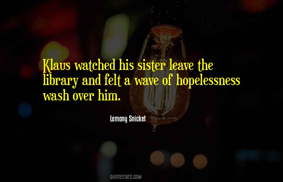 Quotes About Hopelessness #434823 Quotes About Hopelessness #434823