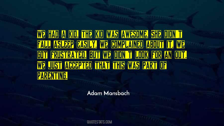 Adam Mansbach Quotes #155867