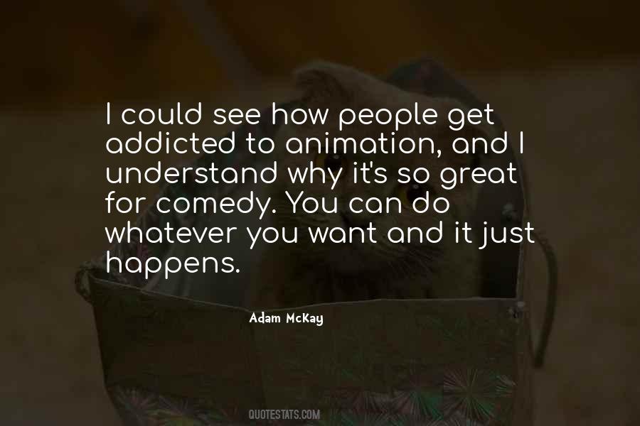 Adam Mckay Quotes #220287