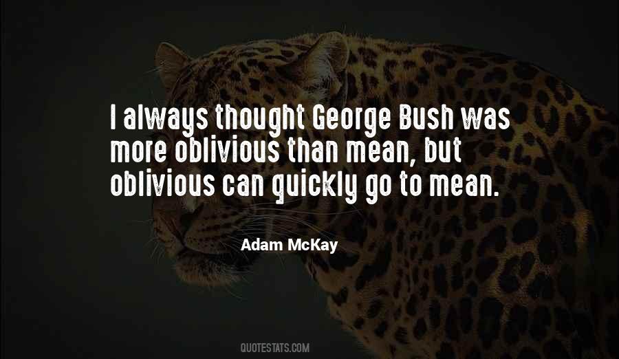 Adam Mckay Quotes #275229