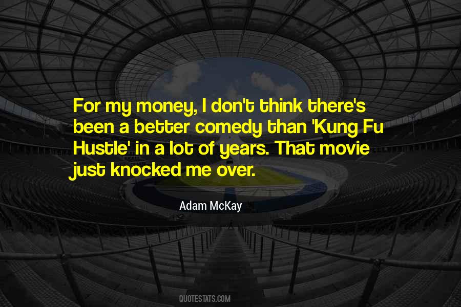 Adam Mckay Quotes #378364