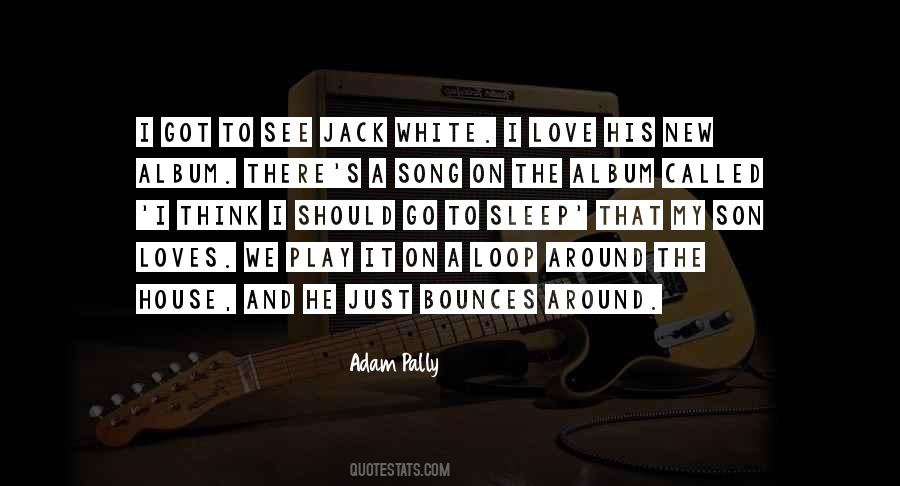 Adam Pally Quotes #1623559