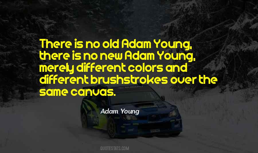 Adam Young Quotes #1322052