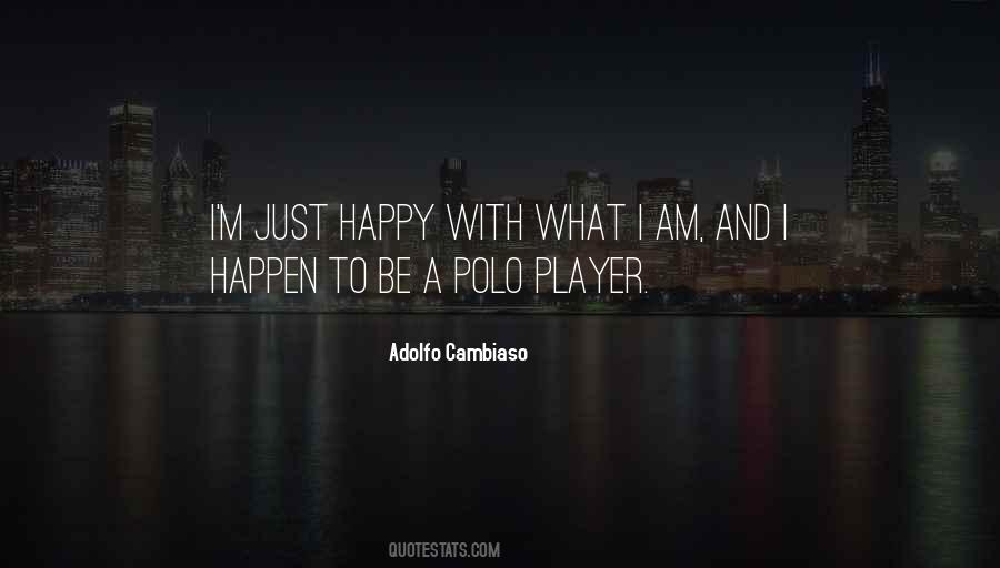 Adolfo Cambiaso Quotes #1392078