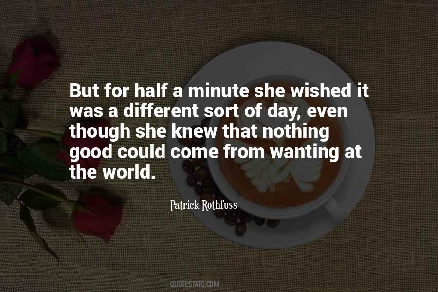 Quotes About Wanting Something Different #1434593