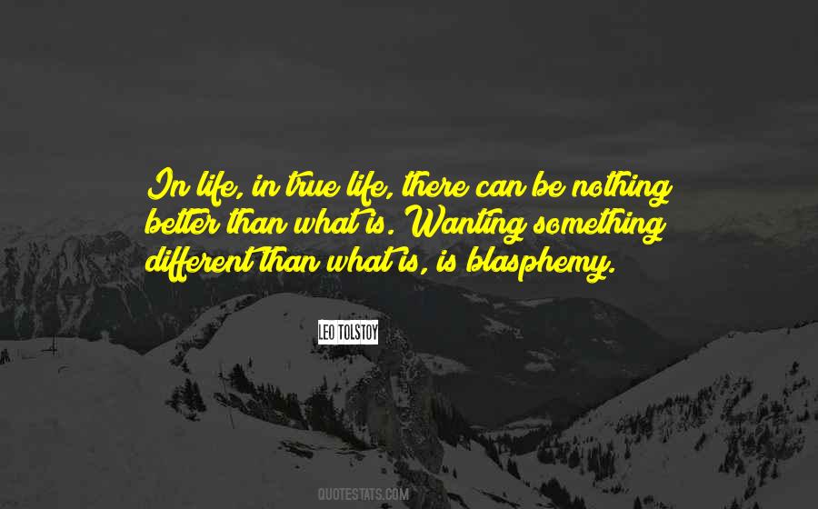 Quotes About Wanting Something Different #313772