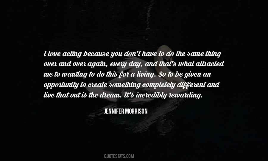Quotes About Wanting Something Different #945709